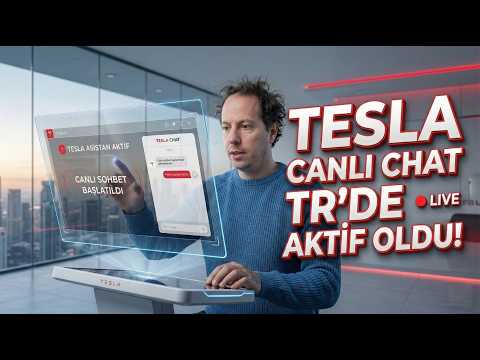 Tesla Asist Aktif oldu! / Artık Canlı temsilci ile chat yapabileceğiz