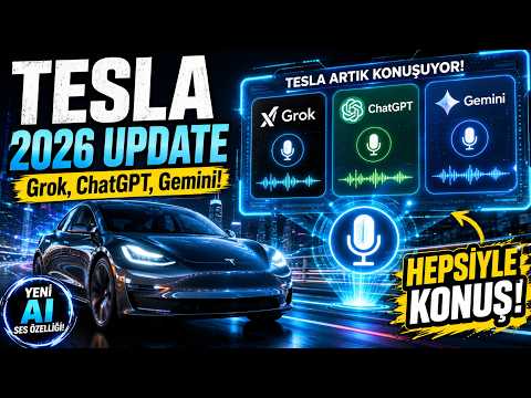Tesla Yaz Güncellemesi 2026 - Sadece Grok gelmedi, Chatgpt ve Gemini'de artık araçlarımızda!