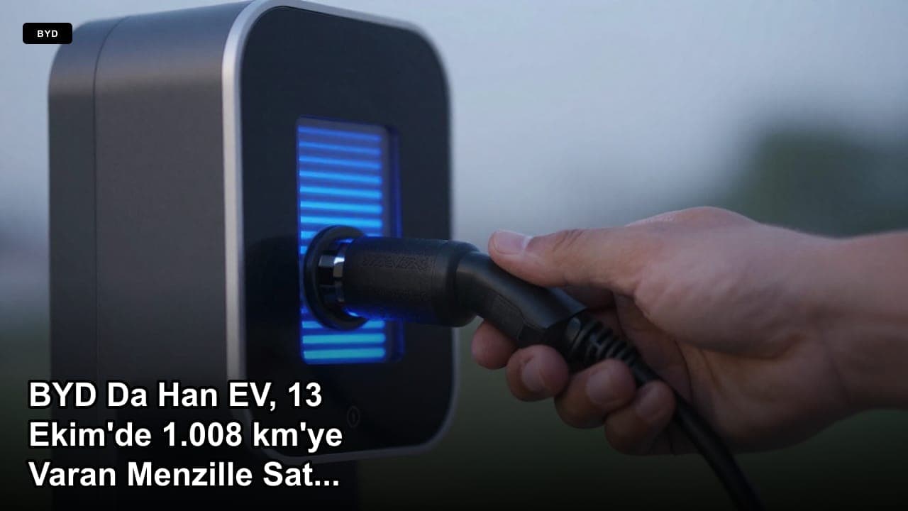 BYD Da Han EV, 13 Ekim'de 1.008 km'ye Varan Menzille Satışa Çıkıyor