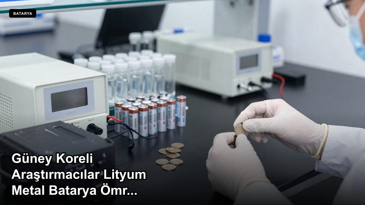 Güney Koreli Araştırmacılar Lityum Metal Batarya Ömrünü Yaklaşık Üç Katına Çıkaran Elektrolit Geliştirdi