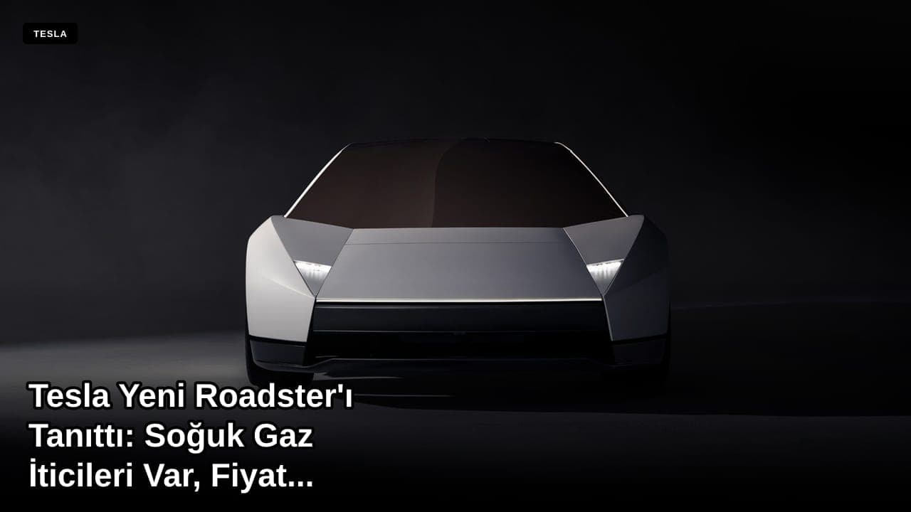 Tesla Yeni Roadster'ı Tanıttı: Soğuk Gaz İticileri Var, Fiyat ve Üretim Tarihi Yok