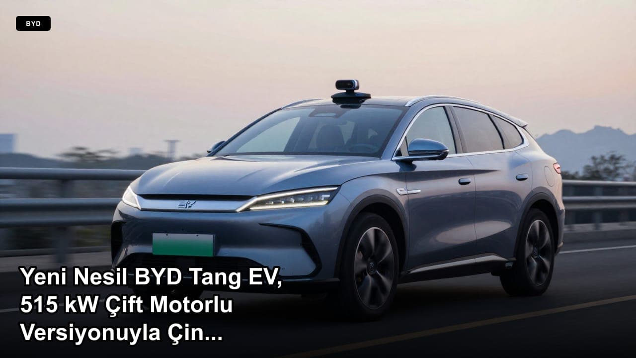 Yeni Nesil BYD Tang EV, 515 kW Çift Motorlu Versiyonuyla Çin'in Taslak Tescil Listesinde